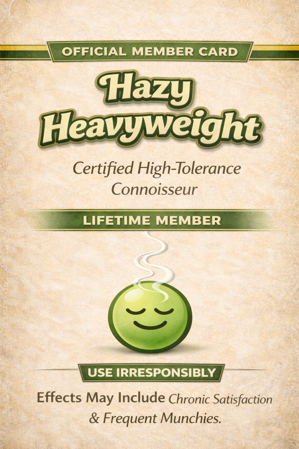 Official member card for Hazy Heavyweight, certified high-tolerance connoisseur. Instant access Hazy Status.